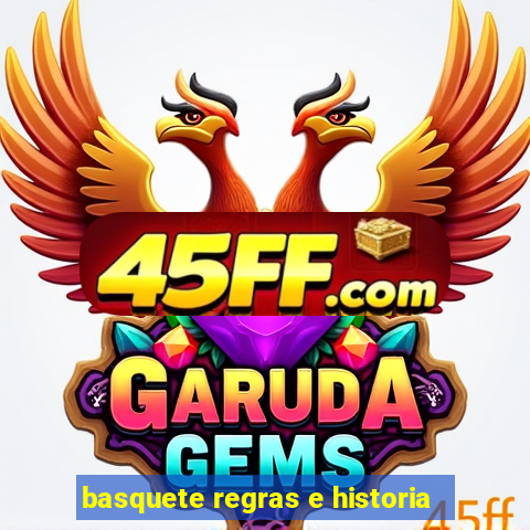 basquete regras e historia